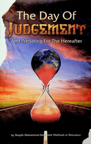 The Day of Judgement and Preparing for the Hereafter