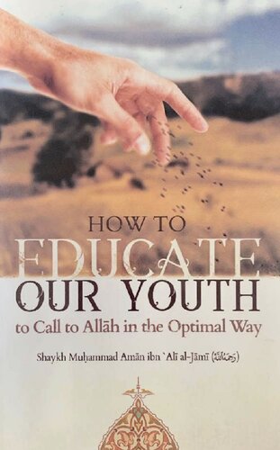How to Educate Our Youth to Call to Allāh in the Optimal Way