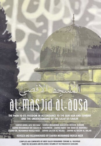 Al-Masjid al-Aqsa, The Path to Its Freedom in Accordance to the Qur’aan and Sunnah and the Understanding of the Salaf us-Saalih