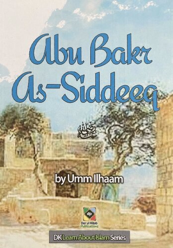 Abu Bakr as-Siddeeq رضي الله عنه