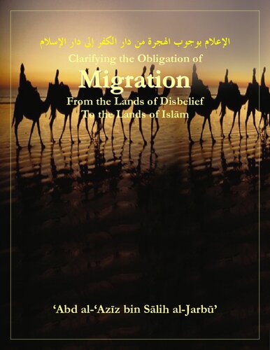Clarifying the Obligation of Migration from the Lands of Disbelief to the Lands of Islam