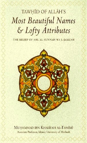 Tawhid of Allāh’s Most Beautiful Names & Lofty Attributes