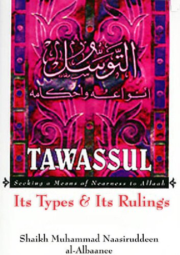 Tawassul (Seeking a Means of Nearness to Allaah) - Its Types & Its Rulings
