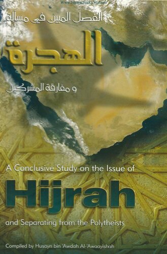 A Conclusive Study on the Issue of Hijrah and Separating from the Polytheists