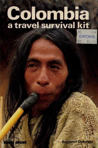 Colombia: A Travel Survival Kit