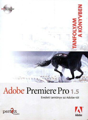 Adobe Premiere Pro 1.5: tanfolyam a könyvben