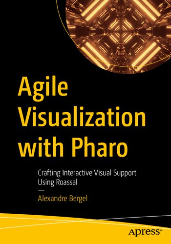 Agile Visualization with Pharo: Crafting Interactive Visual Support Using Roassal