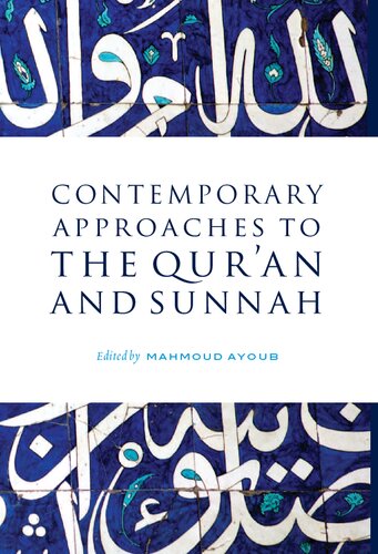 Contemporary Approaches to the Quran and Sunnah