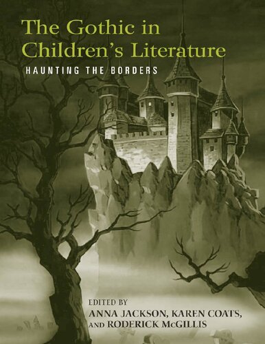 The Gothic in Children's Literature: Haunting the Borders