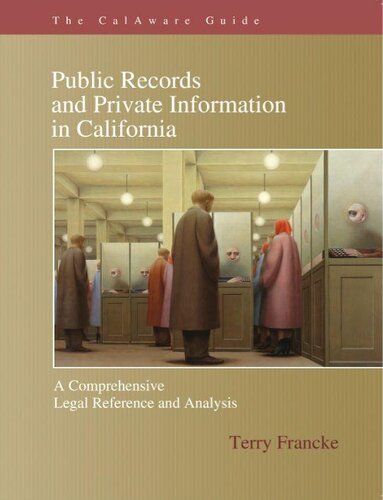 The CalAware Guide to Public Records and Private Information in California