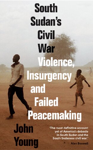 South Sudan's civil war : violence, insurgency and failed peacemaking