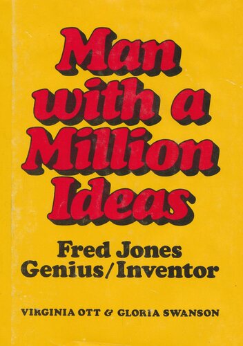 Man With a Million Ideas: Fred Jones, Genius/Inventor