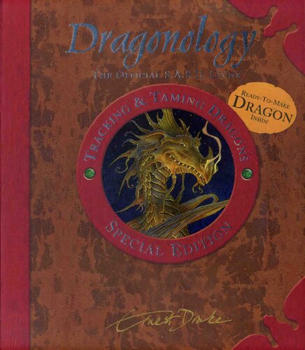 Dragonology Tracking and Taming Dragons Volume 1: A Deluxe Book and Model Set: European Dragon