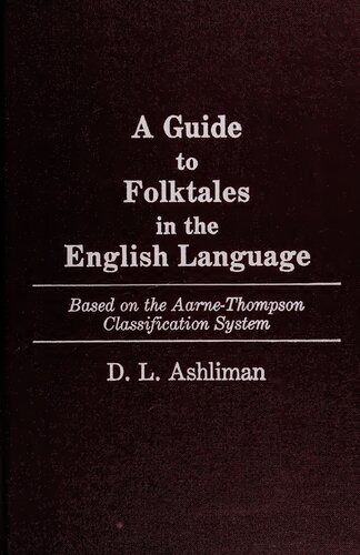 A Guide to Folk Tales in the English Language: Based on the Aarne-Thompson Classification System