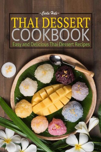 Thai Dessert Cookbook: Easy and Delicious Thai Dessert Recipes