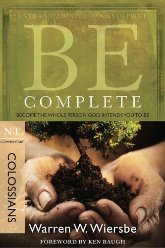 Be Complete - Colossians: Become the Whole Person God Intends you to be