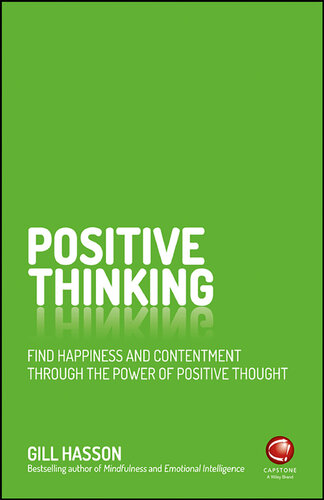 Positive Thinking: Find Happiness and Achieve Your Goals Through the Power of Positive Thought