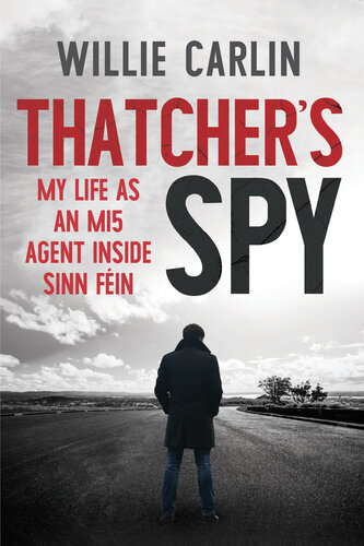 Thatcher’s spy: my life as an MI5 agent inside Sinn Féin
