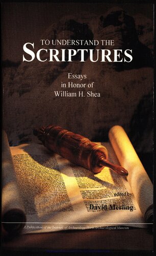 To Understand the Scriptures: Essays in Honor of William H. Shea