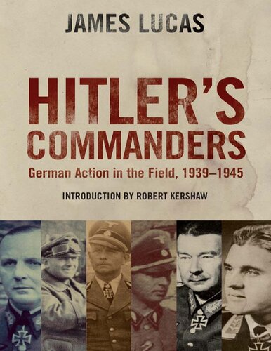 Hitler's Commanders: German Bravery in the Field, 1939-1945