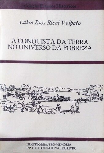 A conquista da terra no universo da pobreza - Formação da fronteira oeste do Brasil 1719-1819