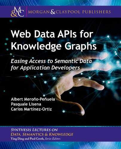WebData APIs for Knowledge Graphs. Easing Accessto Semantic Data for Application Developers