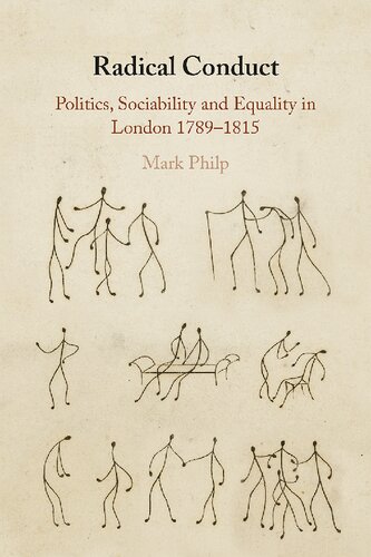 Radical Conduct: Politics, Sociability and Equality in London 1789-1815