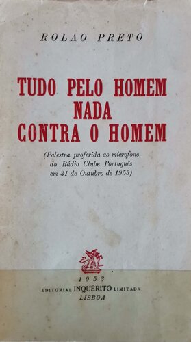 Tudo pelo Homem, Nada contra o Homem