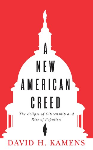 A New American Creed: The Eclipse of Citizenship and Rise of Populism