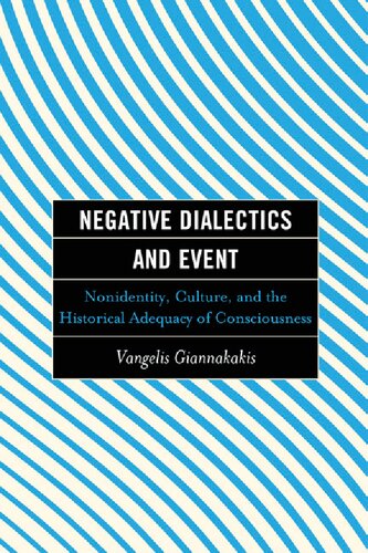 Negative Dialectics and Event: Nonidentity, Culture, and the Historical Adequacy of Consciousness