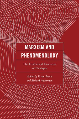 Marxism and Phenomenology: The Dialectical Horizons of Critique