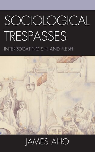 Sociological Trespasses: Interrogating Sin and Flesh