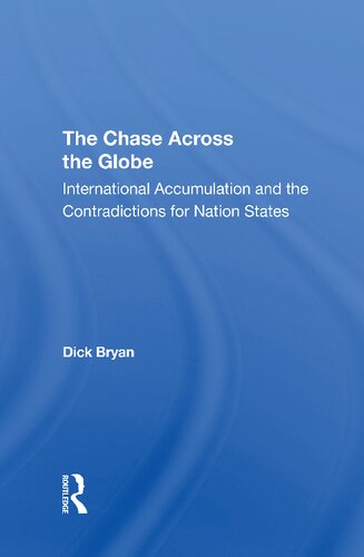 The Chase Across the Globe: International Accumulation and the Contradictions for Nation States