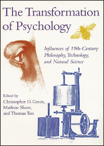The Transformation of Psychology: Influences of 19th Century Philosophy, Technology, and Nature Science