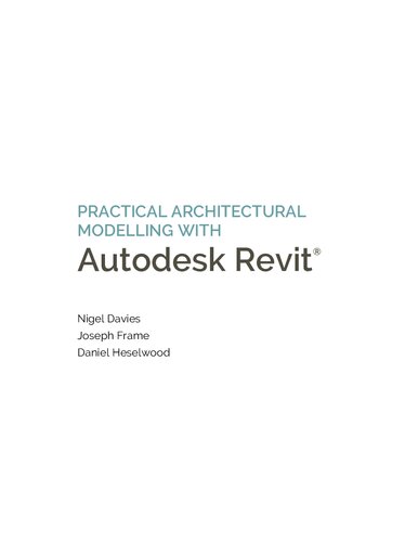 Practical Architectural Modelling with Autodesk Revit®