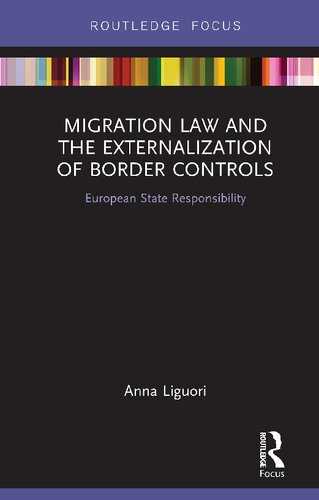 Migration Law and the Externalization of Border Controls: European State Responsibility