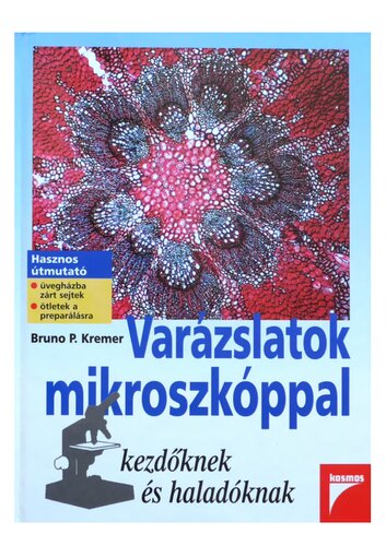 Varázslatok ​mikroszkóppal kezdőknek és haladóknak