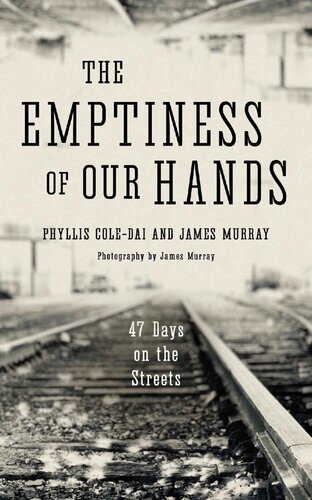 The Emptiness of Our Hands: 47 Days on the Streets