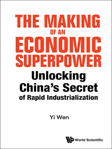 The Making of an Economic Superpower: Unlocking China's Secret of Rapid Industrialization