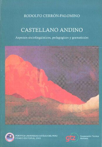 Castellano andino : aspectos sociolinguisticos, pedagogicos y gramaticales.