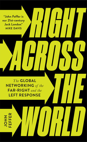 Right Across the World: The Global Networking of the Far-Right and the Left Response
