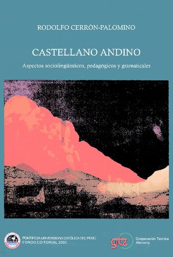 Castellano andino : aspectos sociolinguisticos, pedagogicos y gramaticales.