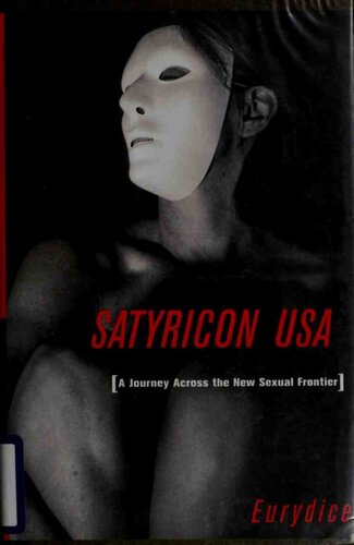 Satyricon USA: A Journy Across the New Sexual Frontier