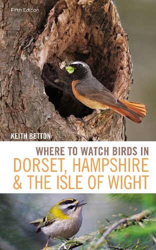 WHERE TO WATCH BIRDS IN DORSET, HAMPSHIRE & THE ISLE OF WIGHT.