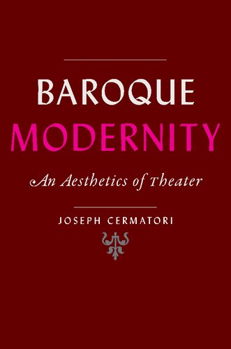 Baroque Modernity: An Aesthetics of Theater