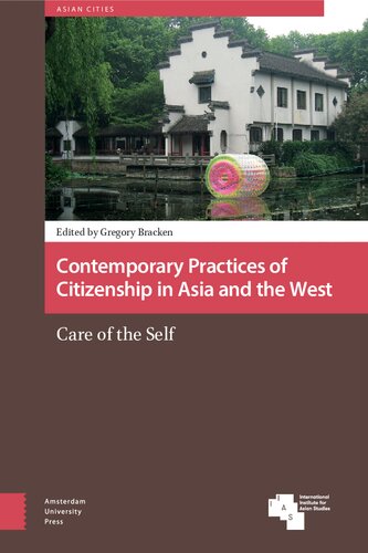 Contemporary Practices of Citizenship in Asia and the West: Care of the Self