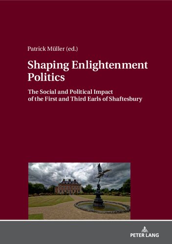 Shaping Enlightenment Politics: The Social and Political Impact of the First and Third Earls of Shaftesbury