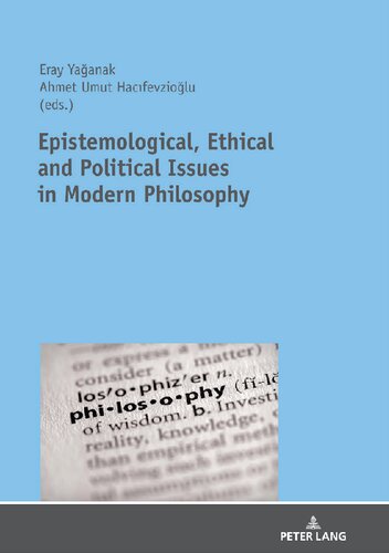 Epistemological, Ethical and Political Issues in Modern Philosophy
