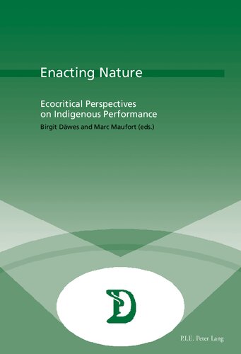 Enacting Nature: Ecocritical Perspectives on Indigenous Performance