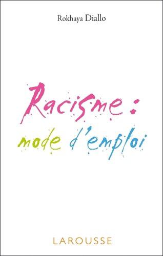 Racisme: mode d'emploi